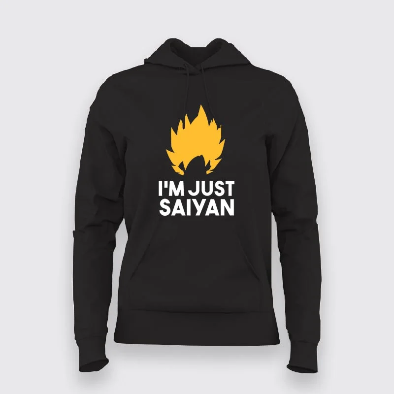 I'm Just Saiyan Anime Hoodies For Women