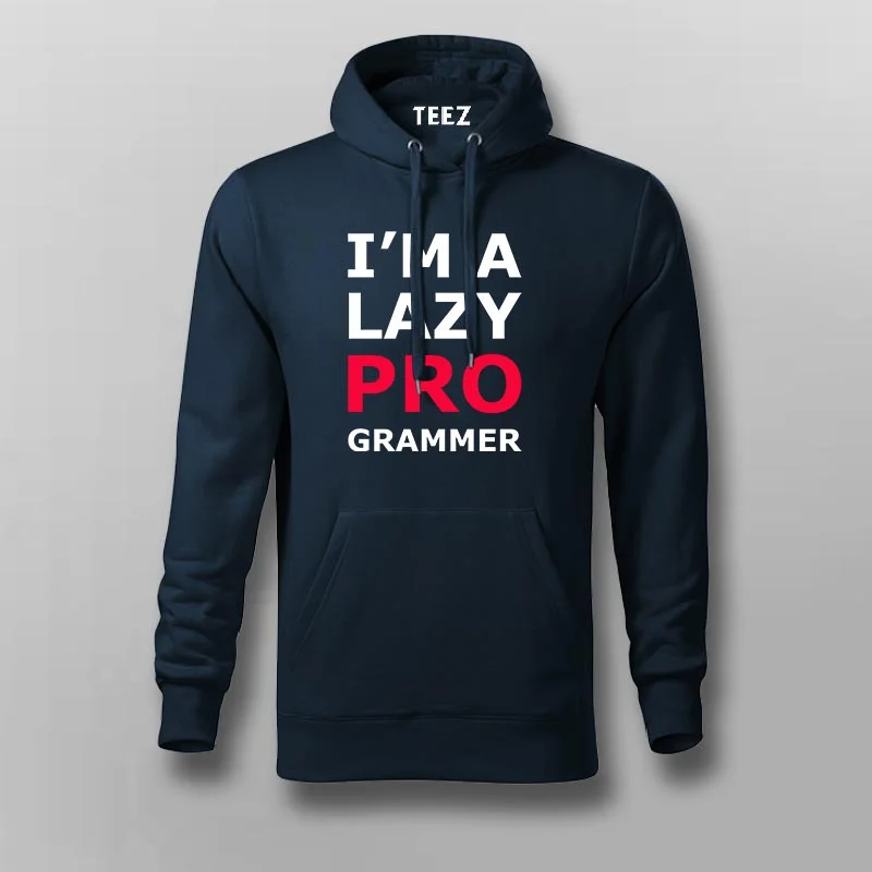 I'm Lazy Programmer Funny Hoodies For Men