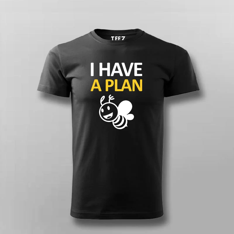 I Have A Plan B Funny T-shirt For Men