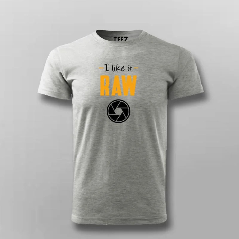 I LIKE IT RAW T-shirt For Men