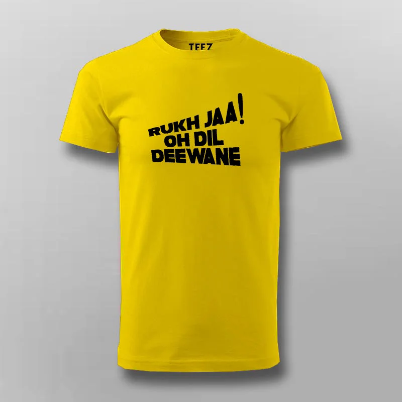 Rukh Ja Oh Dil Deewane Hindi T-shirt For Men