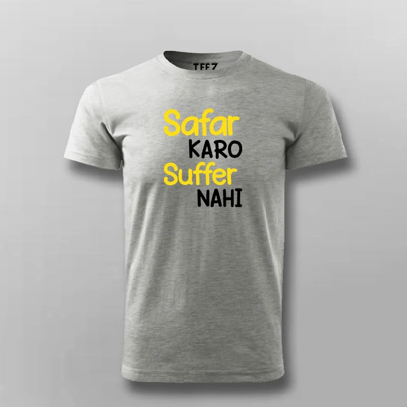 SAFAR KARO SUFFER NAHI T-shirt For Men