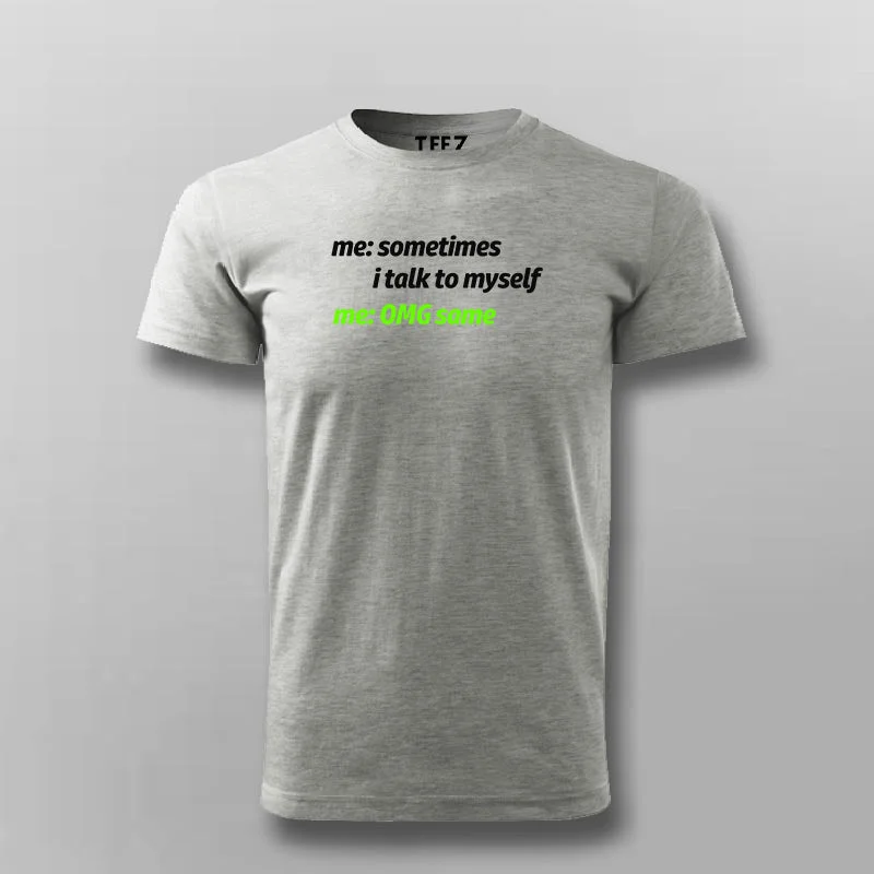 Sometimes Me to Myself Funny T-shirt For Men