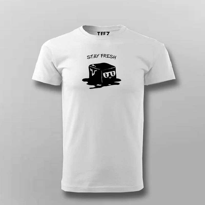 Stay Fresh Ice Funny T-shirt For Men