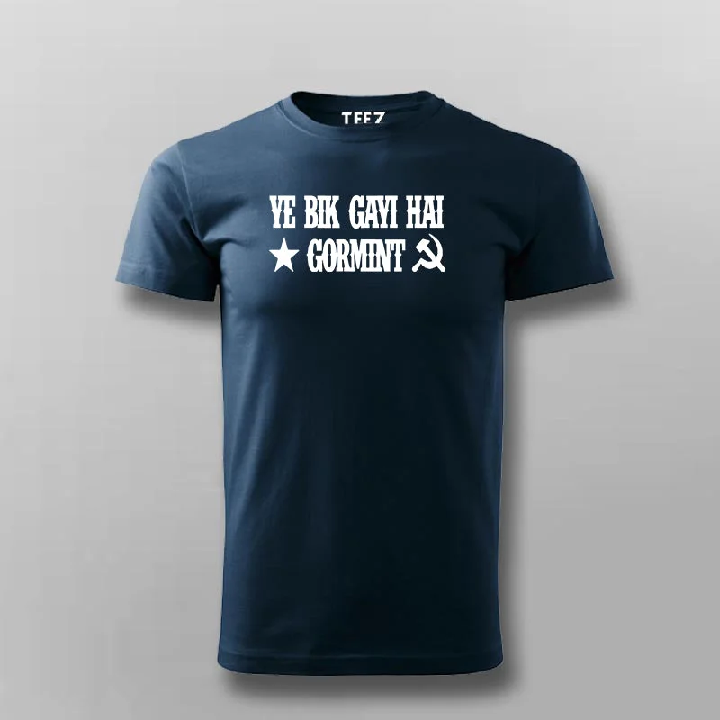 Ye Bik Gayi Hai Gormint Hindi T-shirt For Men