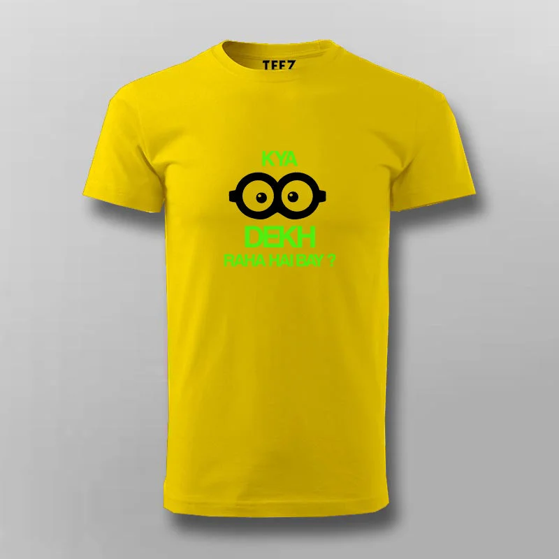 KYA DEKH RAHA HAI BAY? Funny Hindi T-shirt For Men