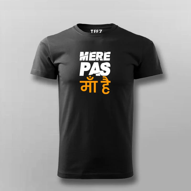 Mere Pas Maa hai T-shirt For Men
