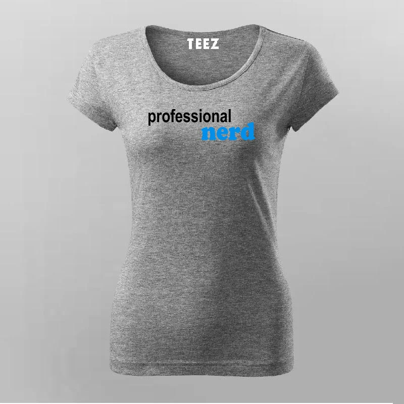 Professional Nerd T-Shirt For Women