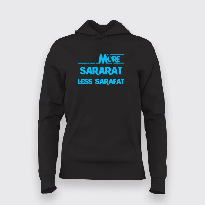 More Sararat Less Sarafat Hoodies For Women