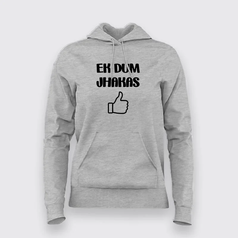 Ek Dum Jhakas Hoodies For Women