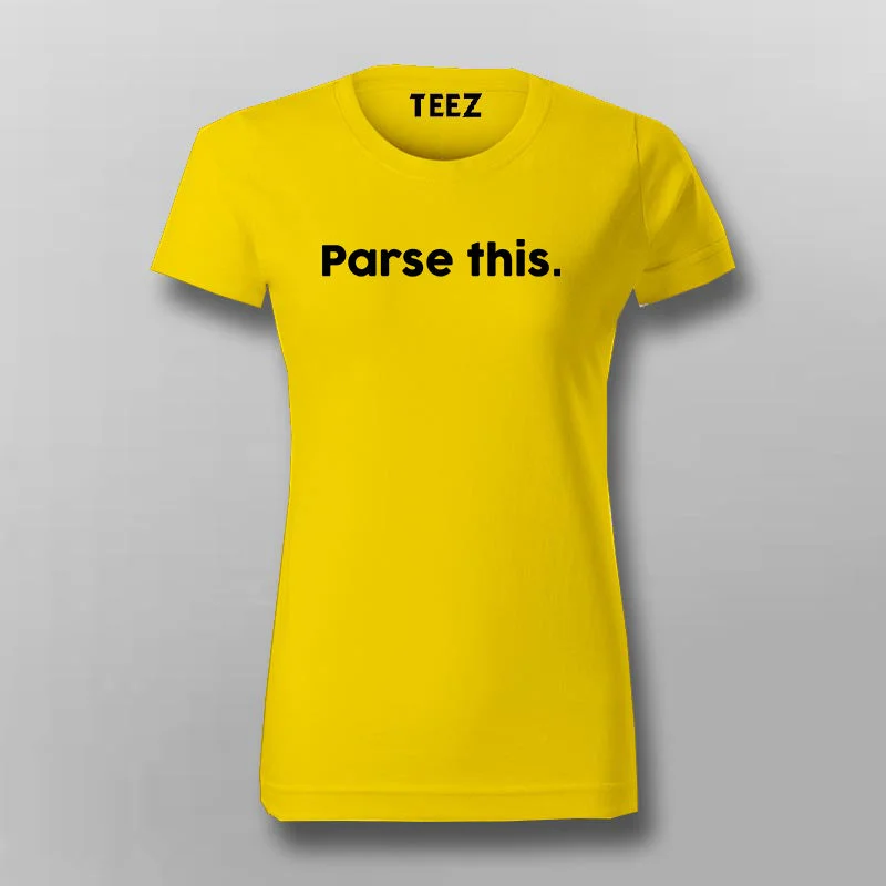 Parse This T-Shirt For Women