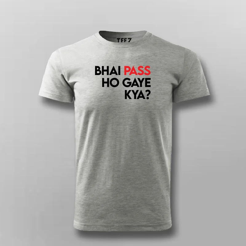 Bhai Pass Ho Gaye Kay Hindi Funny T-shirt For Men