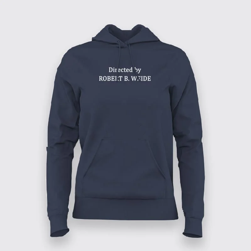 Directed by Robert b. weide Hoodie For Women