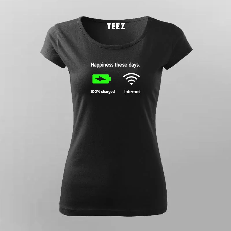 HAPPINESS THESE DAYS Funny T-Shirt For Women