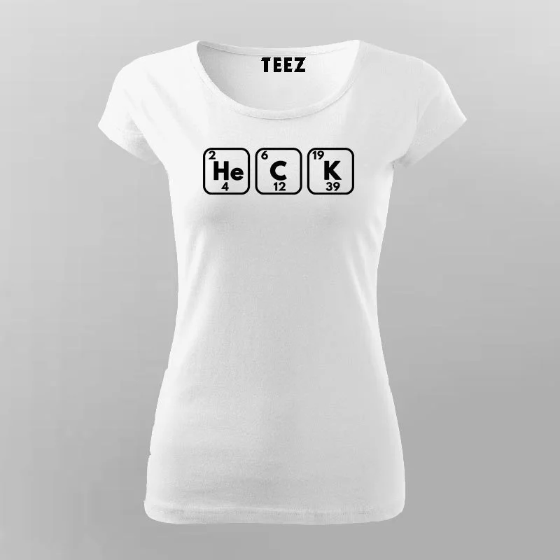 Heck T-Shirt For Women