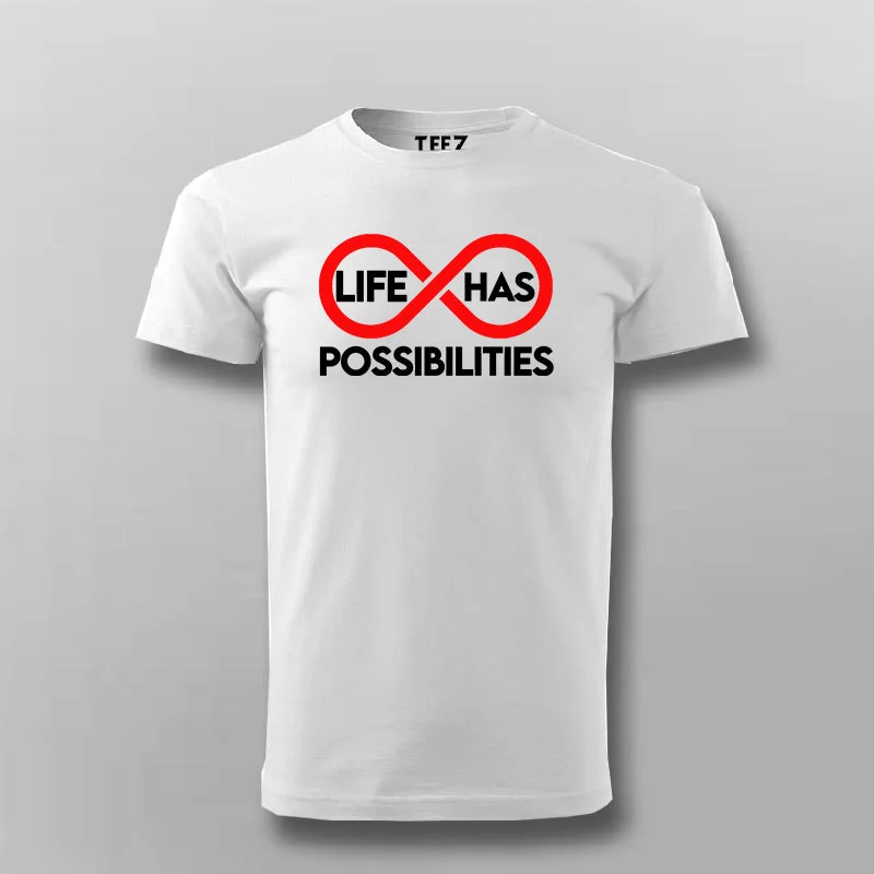 Life Has Possibilities T-shirt For Men