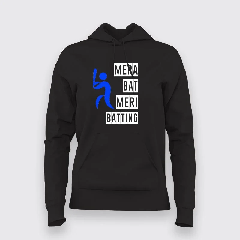 Mera Bat Meri Batting Hoodies For Women