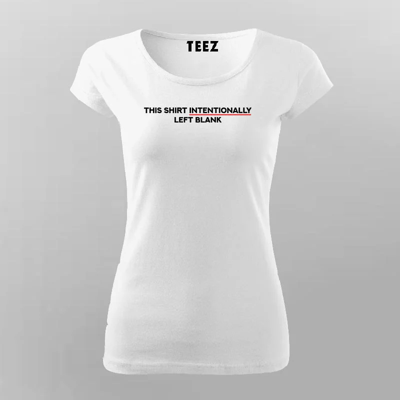 This Shirt Intentionally Left Blank Programming Funny T-Shirt For Women
