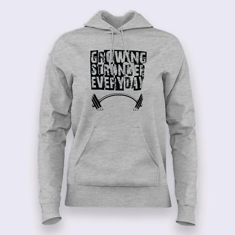 Growing Stronger Everyday - Motivational Hoodies For Women