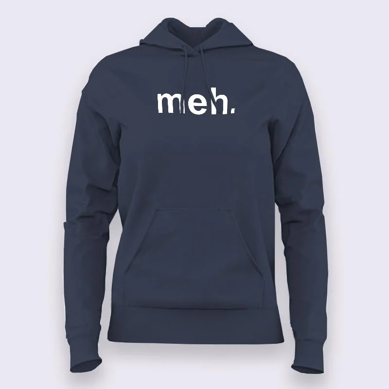 meh! Hoodies For Women