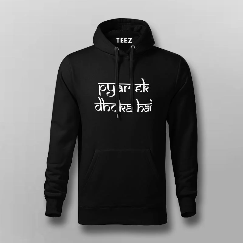 Pyar Ek Dhoka Hindi Hoodies For Men
