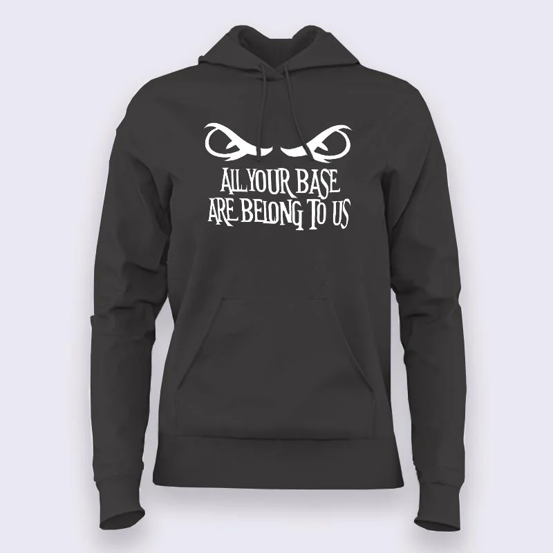 All your base are belong to us Gaming Hoodies For Women