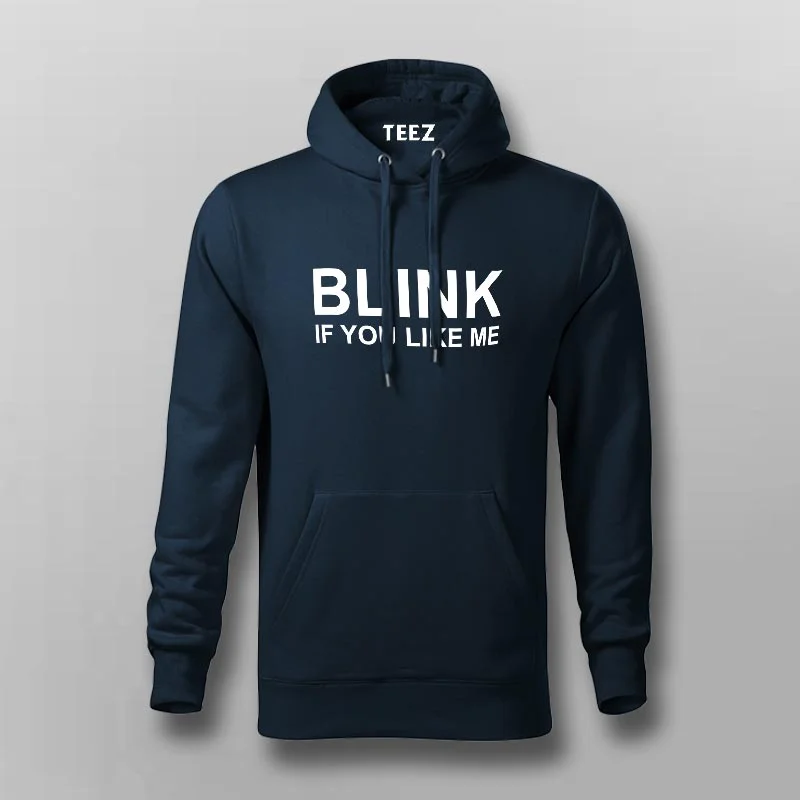 Blink if you like me Hoodies For Men