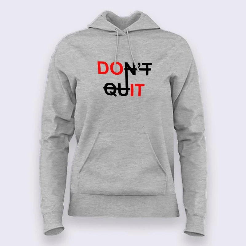 Don't Quit Hoodies For Women