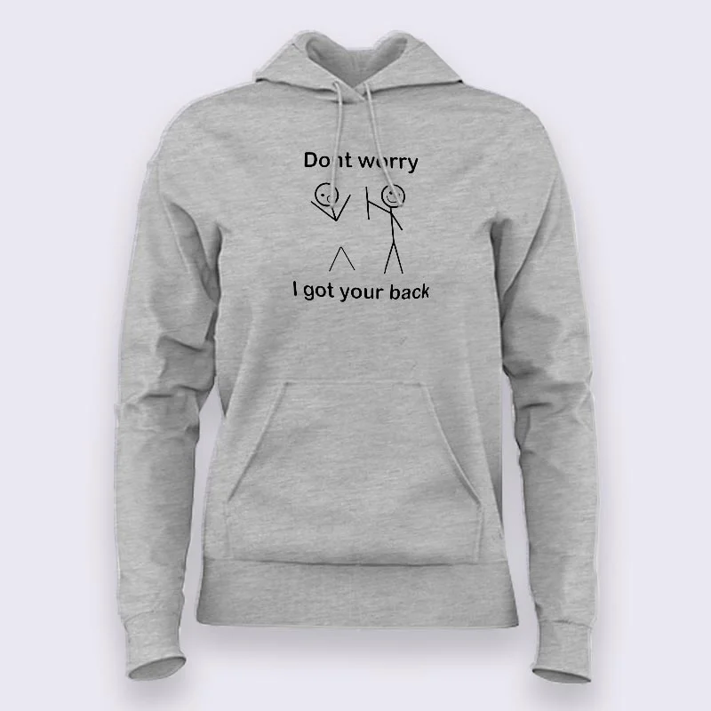 Don't Worry I Got Your Back Hoodies For Women