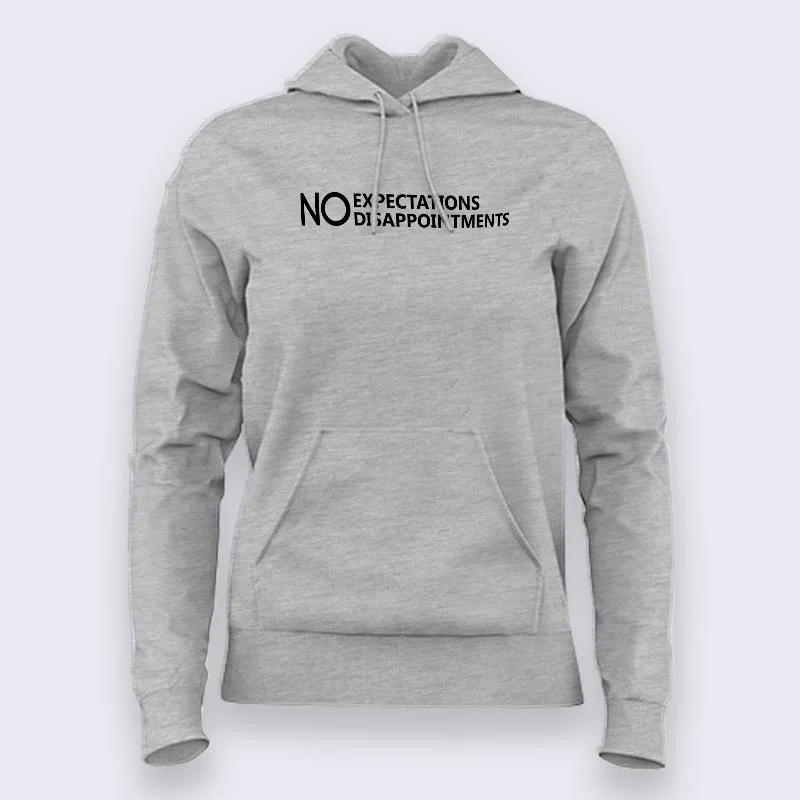 Expect Nothing Hoodies For Women