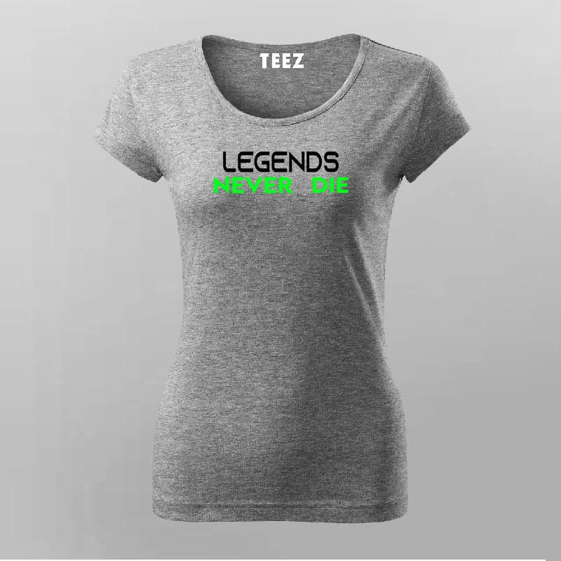 Legends Never Die T-Shirt For Women