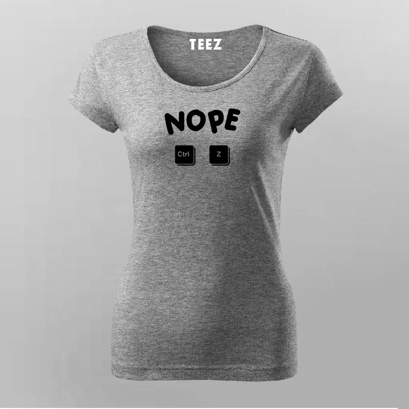 Nope Ctrl Z - Coding T-Shirt For Women