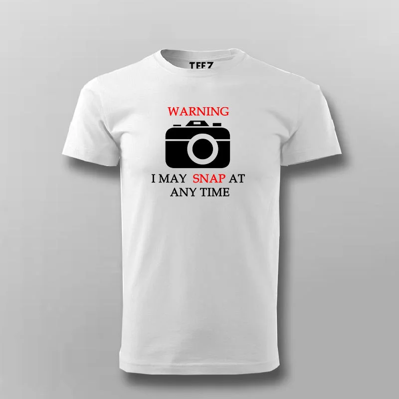 Warning I May Snap At Any Time T-Shirt For Men