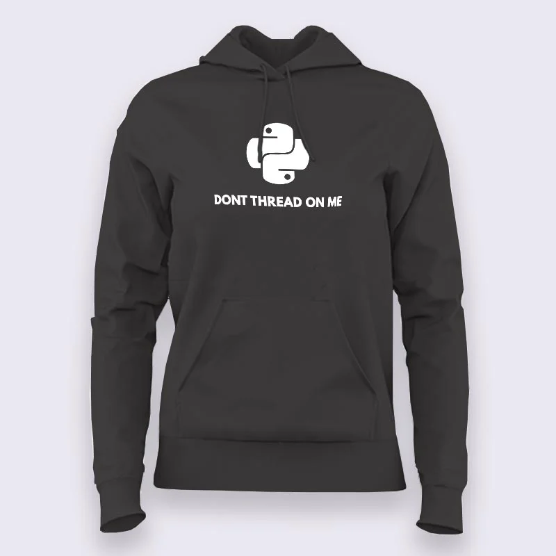 Python - Don't Thread on Me Coding Hoodies For Women