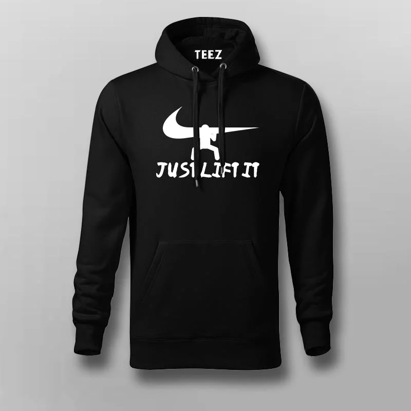 Just Lift It Nike Funny Hoodies For Men