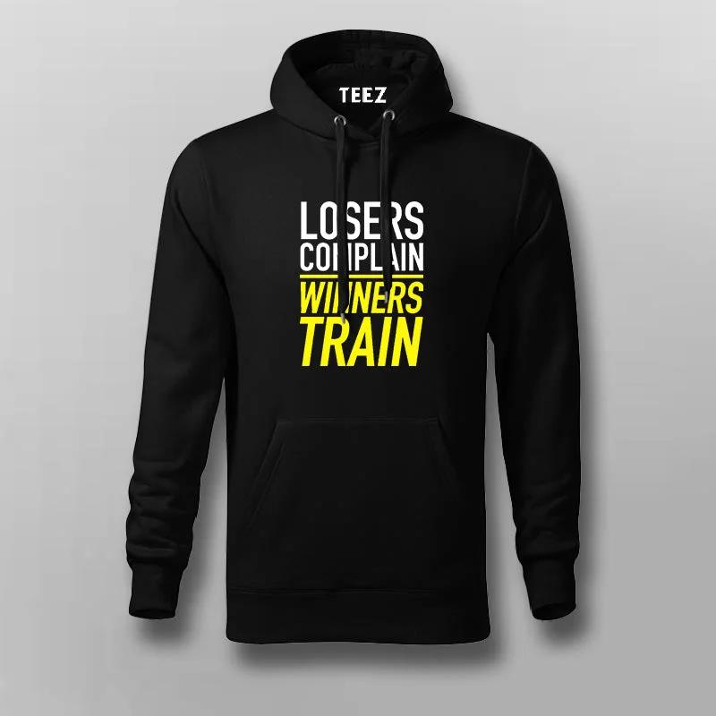 Winners Train Losers Complain hoodie For Men