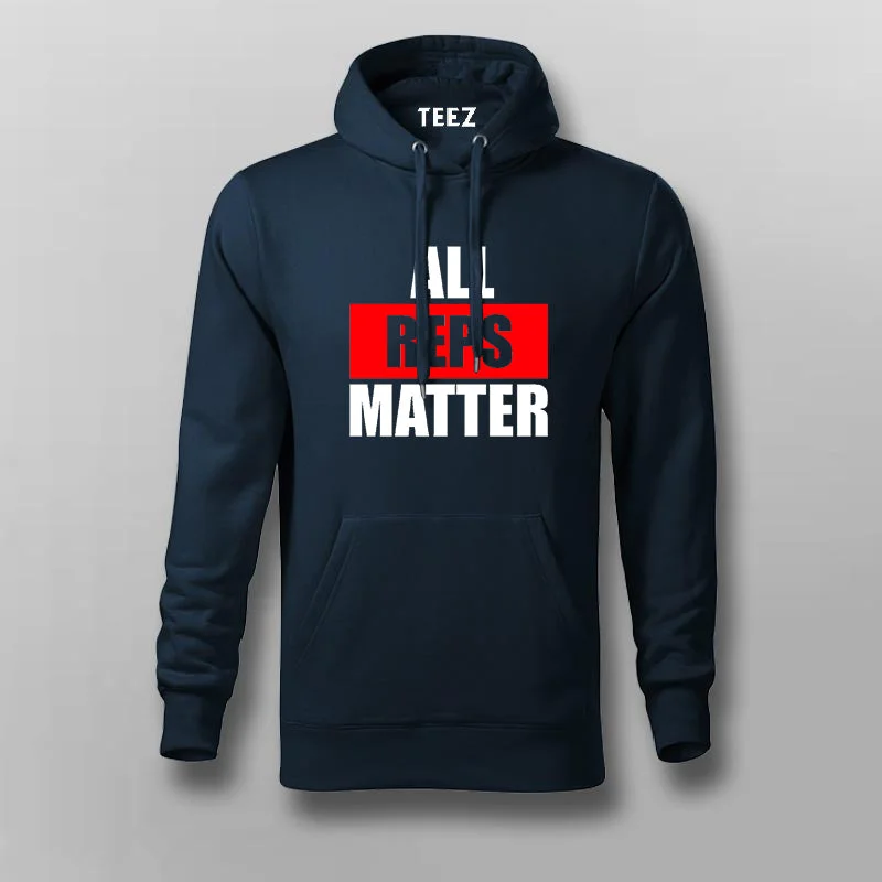 All Reps Matter Funny Gym Workout Hoodies For Men