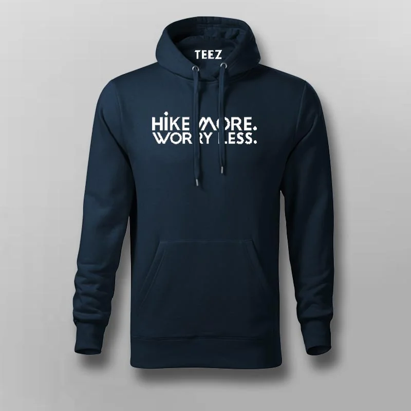 Hike More Worry Less Hoodies For Men