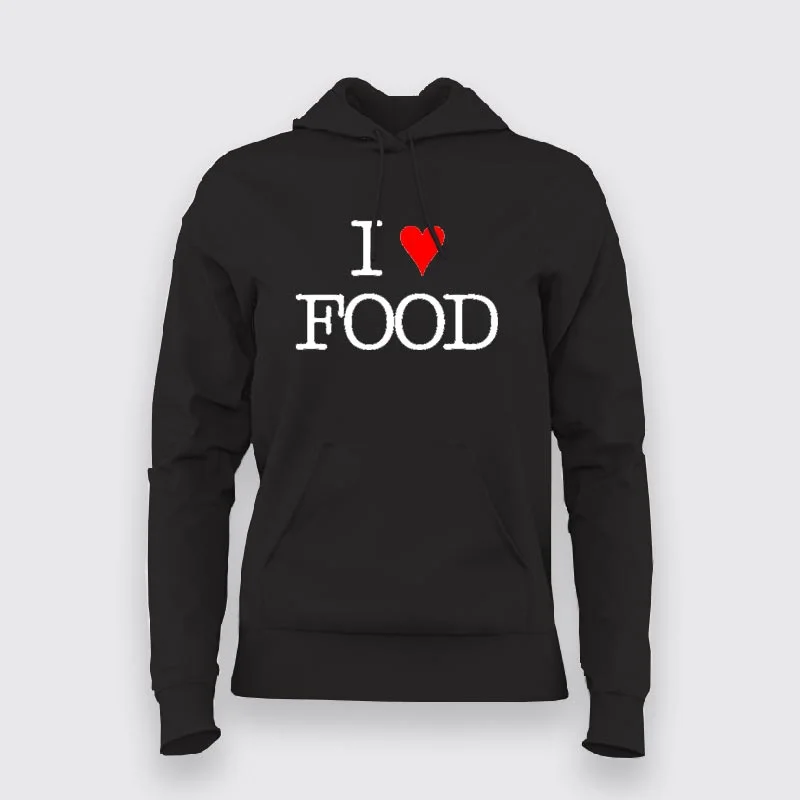 I Love Food Hoodie – Perfect for Food Enthusiasts