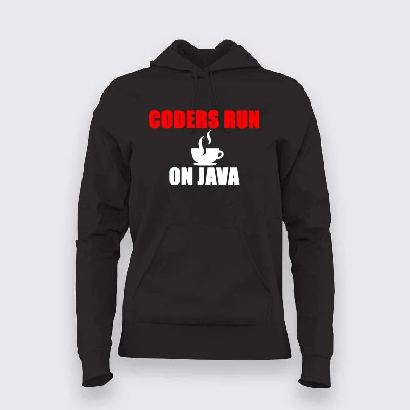 Coders Run On Java Hoodies For Women