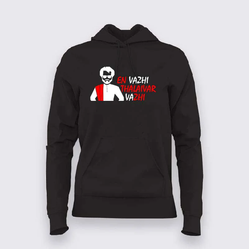 En Vazhi Thalaivar Vazhi   Hoodies For Women