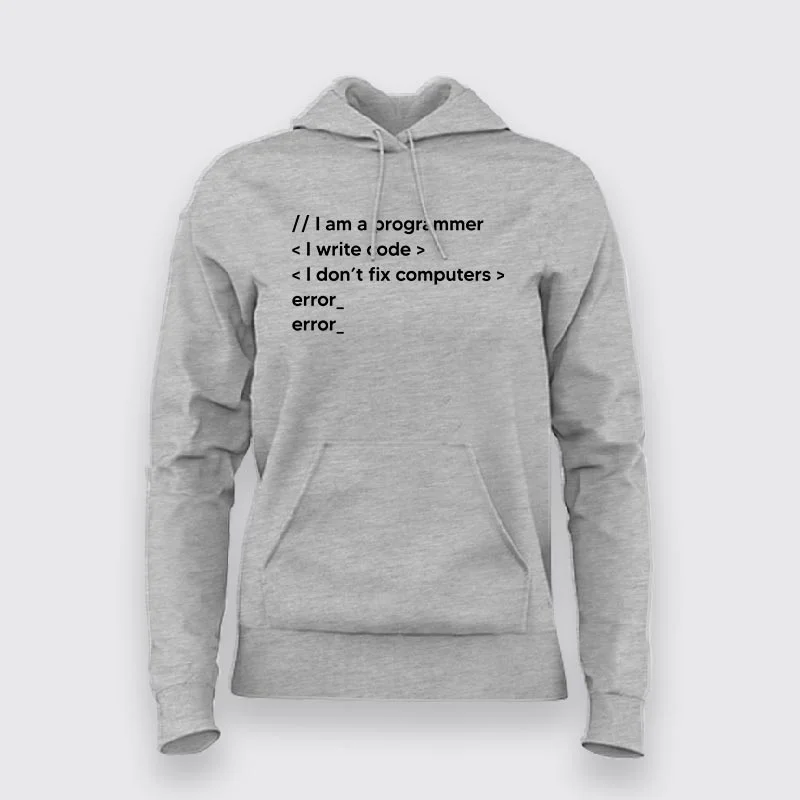 I am a programmer I Write Code I Don't Fix Computers Hoodies For Women