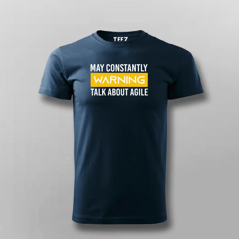 May Constantly Warning Talk About Agile T-shirt For Men