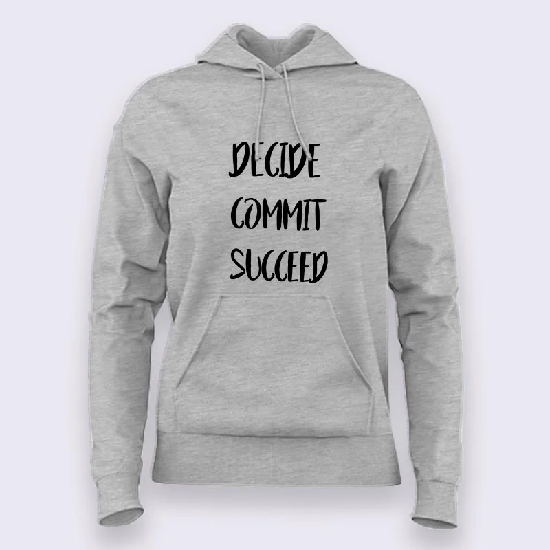 Decide Commit Succeed Hoodies For Women