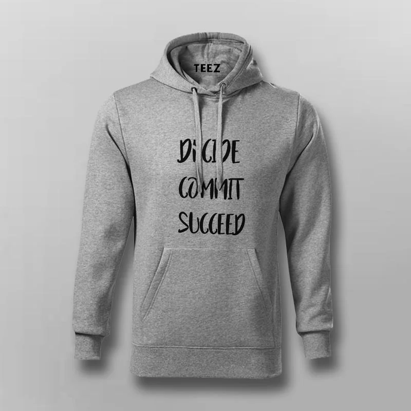 Decide Commit Succeed Hoodies For Men