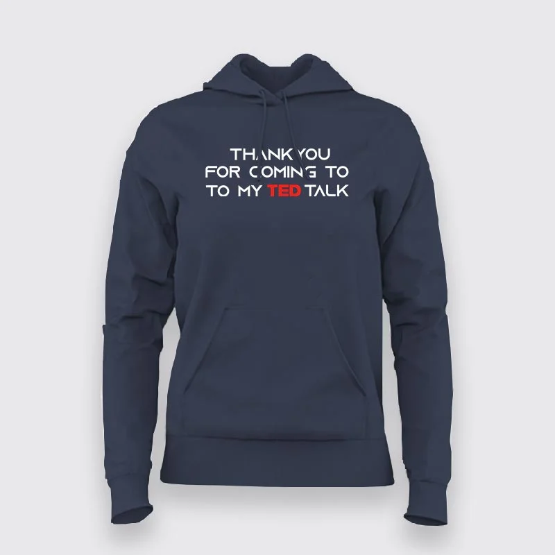 Ted Talk Hoodies For Women