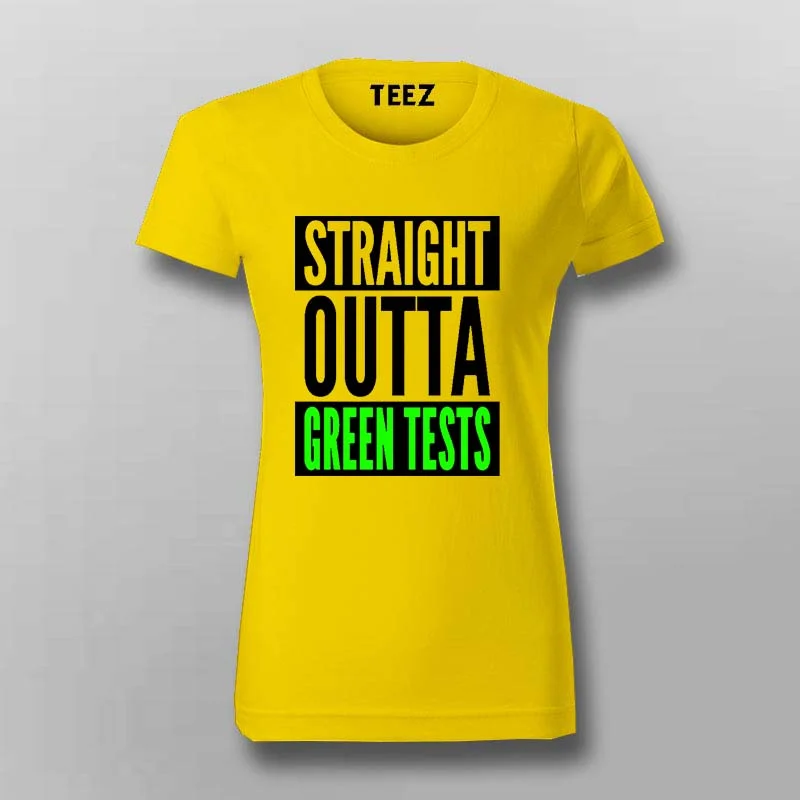 Straight Outta Green Tests T-Shirt For Women