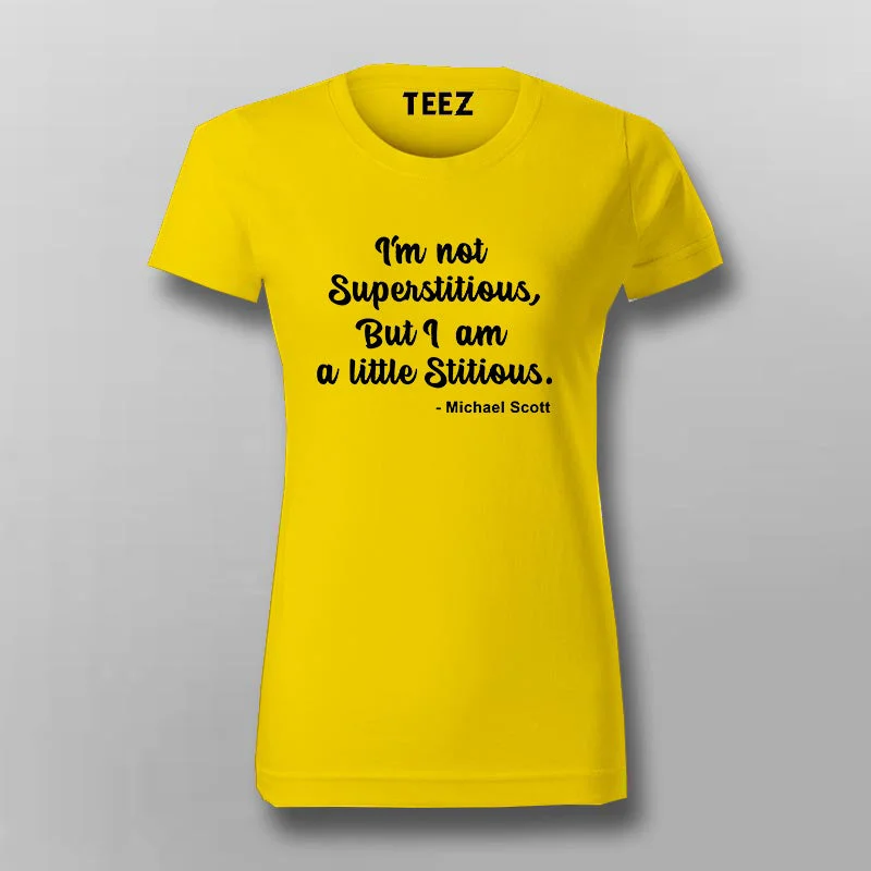 I'm Not A Superstitious But I'm A Little Stitious T-Shirt For Women