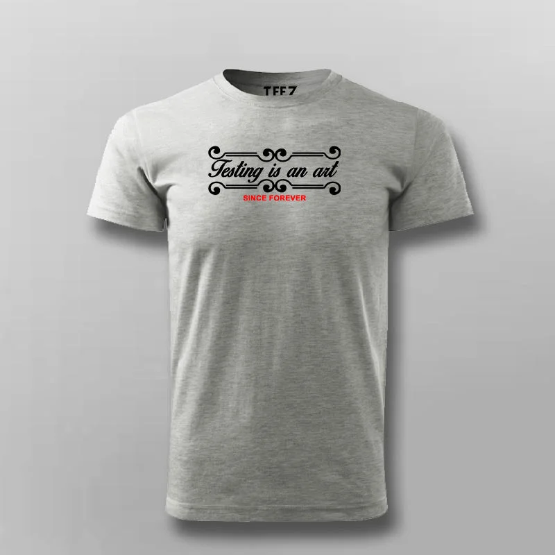 Testing As An Art Men's Tee - Honoring the Craft