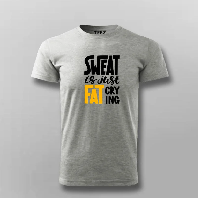Buy Sweat is Just Fat Crying T-shirt For Men